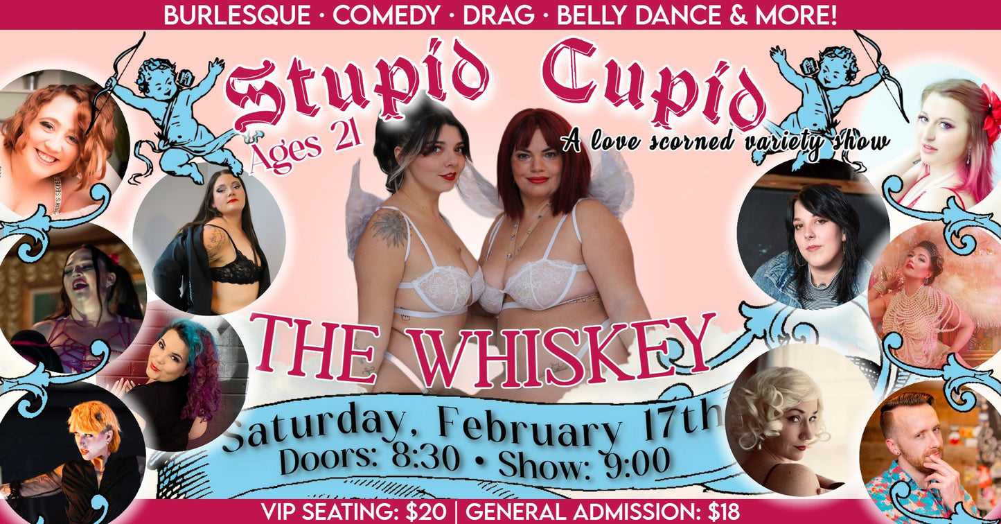 Stupid Cupid Variety Show at The Whiskey featuring Fort Collins Burlesque Show performances and diverse acts