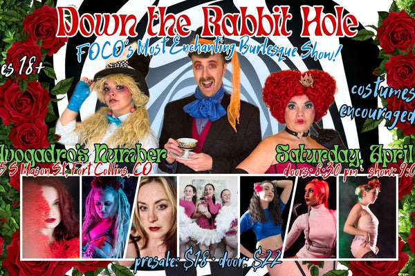 Down the Rabbit Hole poster for Burlesque Show Fort Collins Best Variety Show with performers and event details