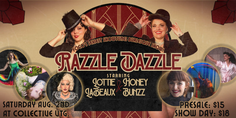 Promotional banner for Razzle Dazzle Fort Collins Sexiest Showtunes Burlesque Show featuring Lotte LaBeaux and Honey Bunzz